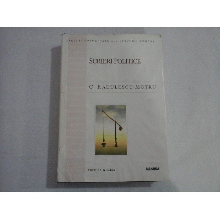 SCRIERI POLITICE - C.RADULESCU-MOTRU SCRIERI POLITICE - C.RADULESCU-MOTRU